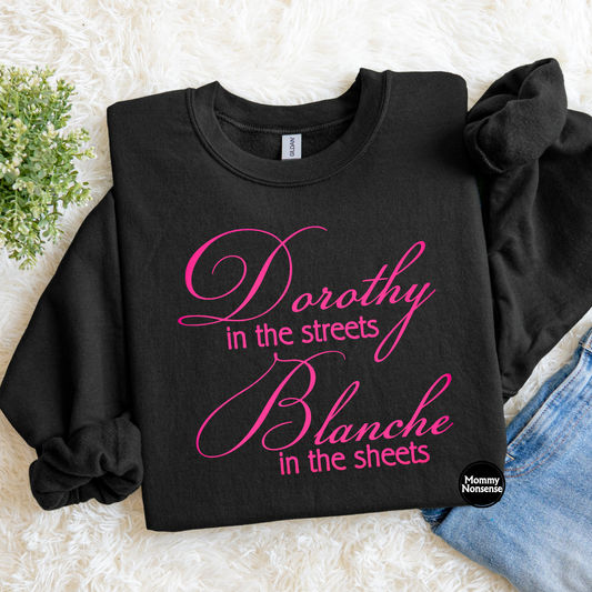 Dorothy In The Streets Blanche In The Sheets pink -DTF TRANSFER (J86) DTF Transfer