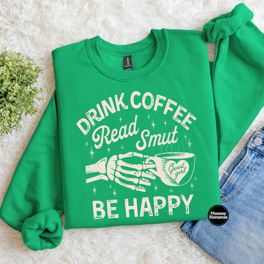 Drink Coffee Read Smut Be Happy - DTF TRANSFER (L90) DTF Transfer