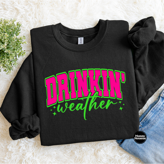 Drinkin' weather- DTF TRANSFER (L583) DTF Transfer