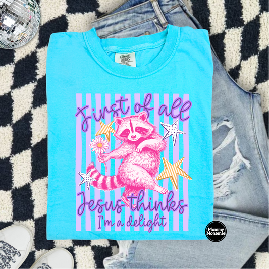 First Of All, Jesus Thinks I'm A delight- DTF TRANSFER (L674) DTF Transfer