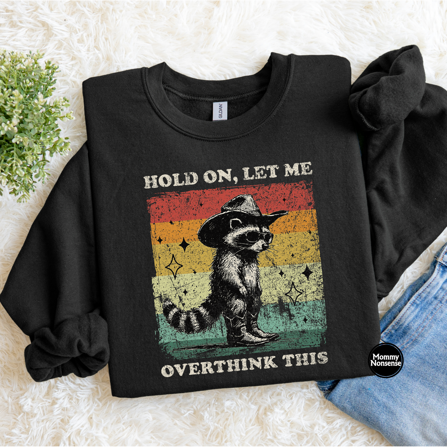 Hold On Let Me Overthink This raccoon- DTF TRANSFER (L331) DTF Transfer