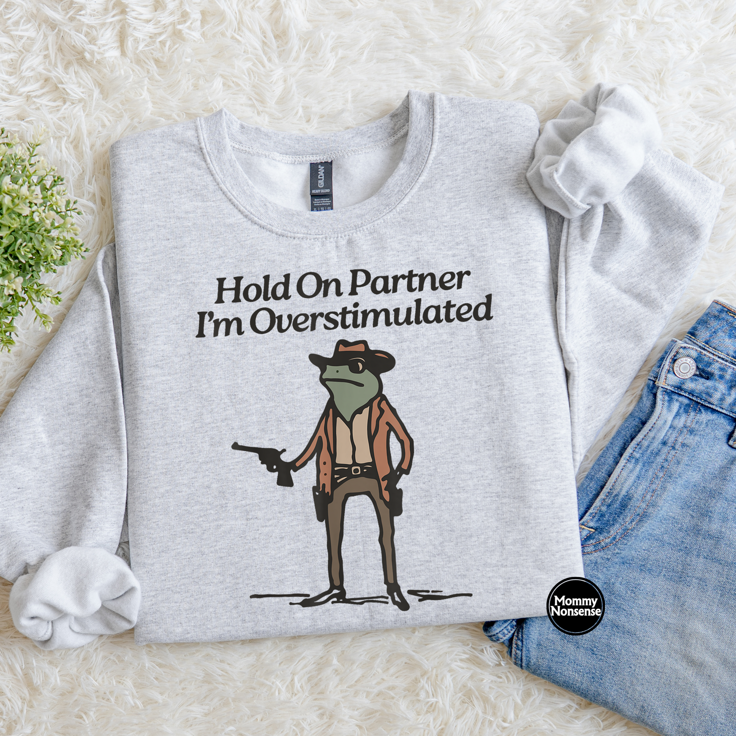 Hold On Partner I'm Overstimulated- DTF TRANSFER (L78) DTF Transfer