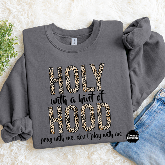 Holy With A Hint Of Hood- DTF TRANSFER (L451) DTF Transfer