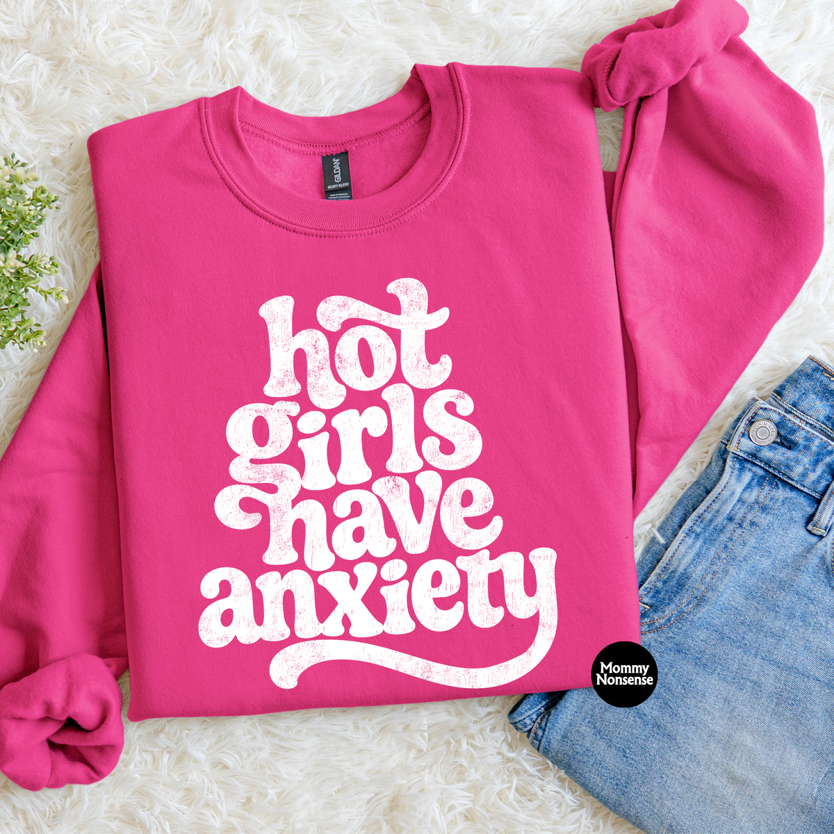 Hot Girls have Anxiety (white)- DTF TRANSFER (M57) DTF Transfer