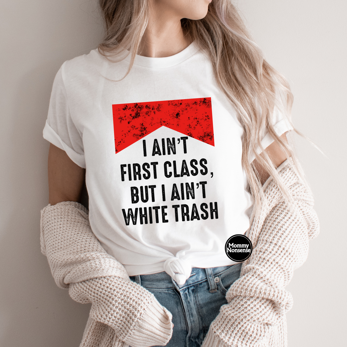 I Aint First Class- DTF TRANSFER (L668) DTF Transfer
