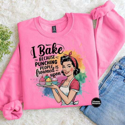 I Bake Because Punching People Is Frowned Upon- DTF TRANSFER (K95) DTF Transfer