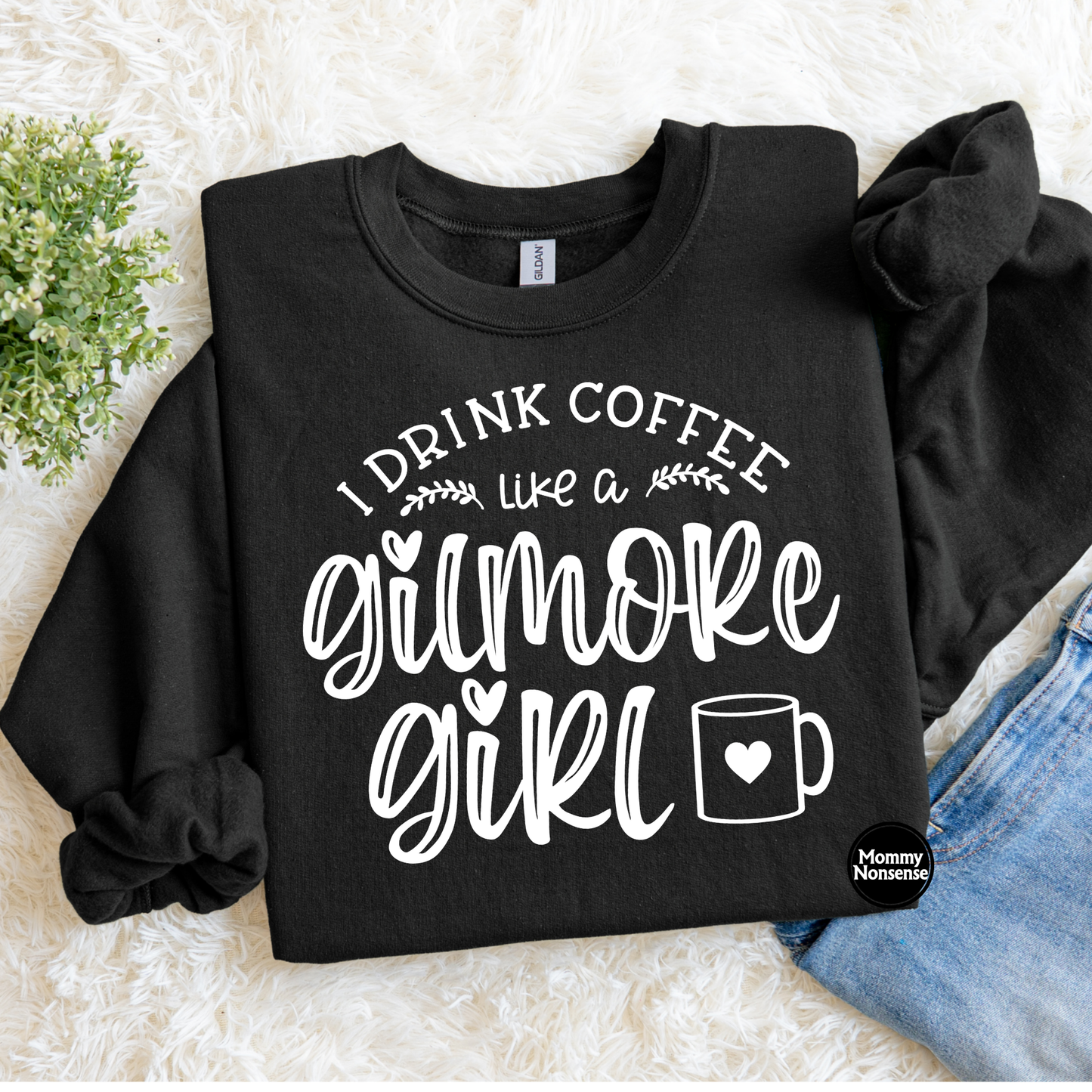 I Drink Coffee like A Gilmore Girl (wht)- DTF TRANSFER (K98) DTF Transfer