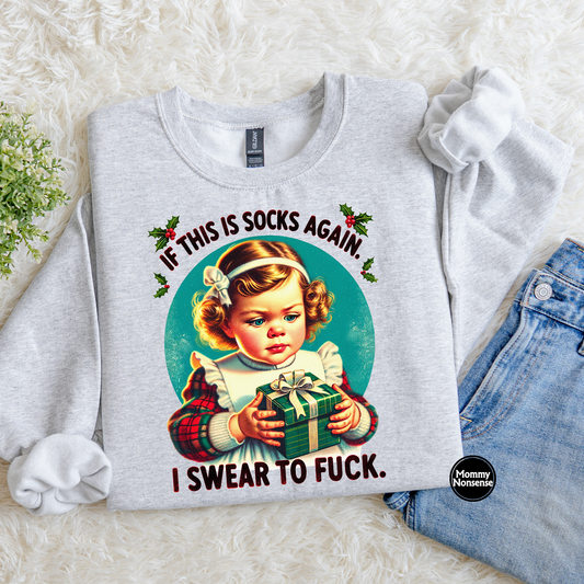 If This Is Socks Again I Swear To Fuck- DTF TRANSFER (L47) DTF Transfer