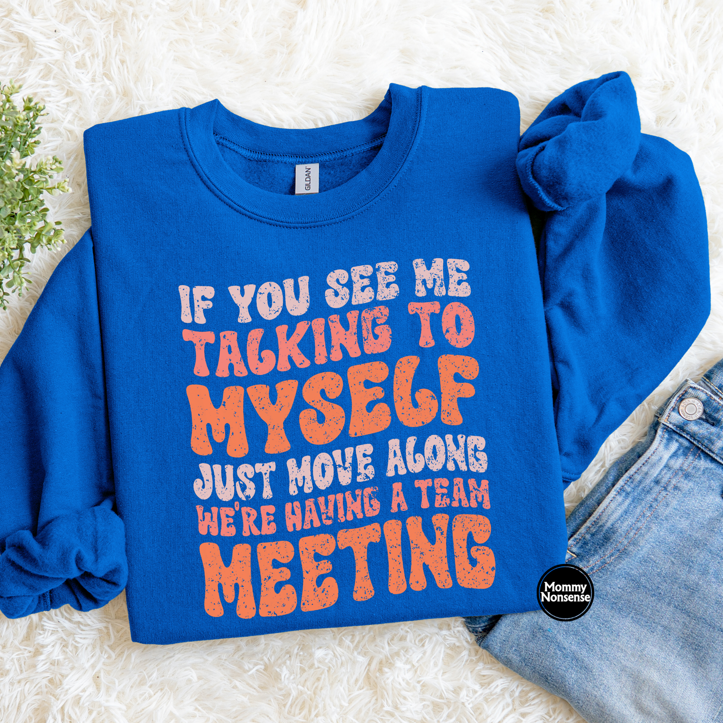 If You See me Talking To Myself- DTF TRANSFER (L372) DTF Transfer