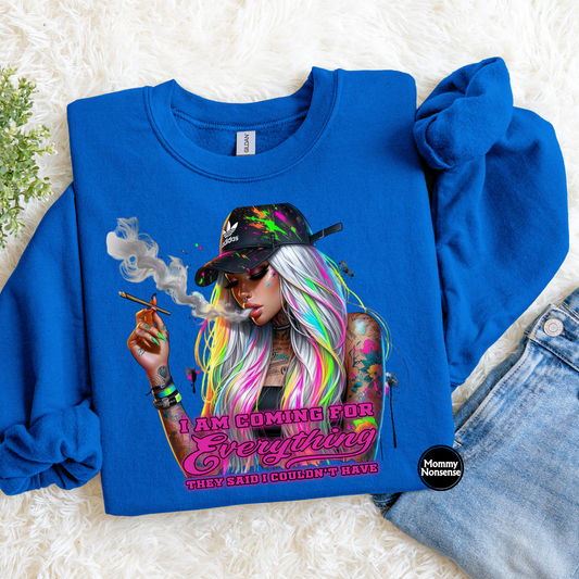 I'm Coming For Everything They Said I Couldn't Have- DTF TRANSFER (L54) DTF Transfer