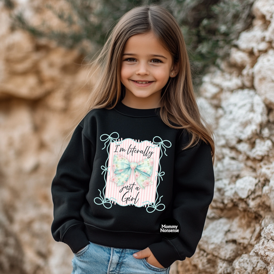 Literally Just A Girl- DTF TRANSFER  (Z86)