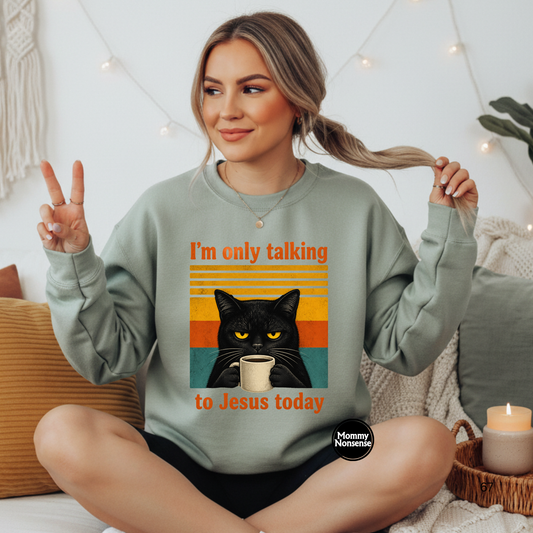 I'm Only Talking To Jesus Today- DTF TRANSFER (L672) DTF Transfer