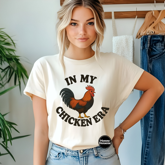 In My Chicken Era- DTF TRANSFER (Z38)