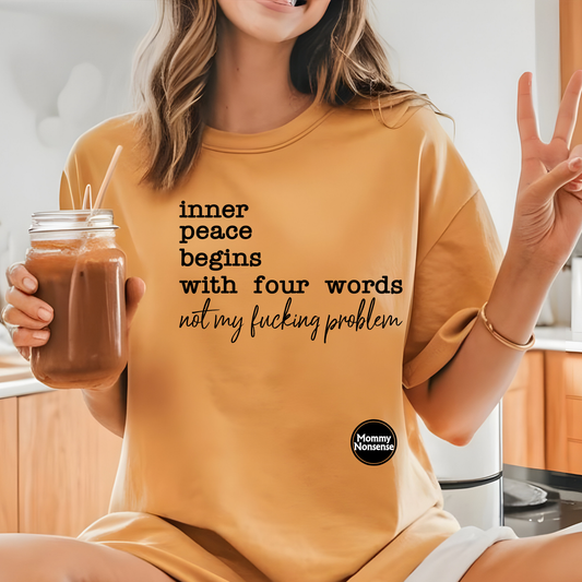 inner peace begins with 4 words- DTF TRANSFER (Z39)