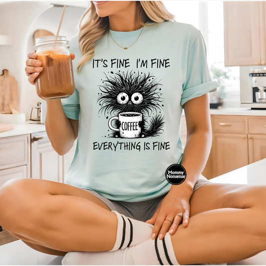 It's Fine I'm Fine Everything's Fine -DTF TRANSFER (D3)