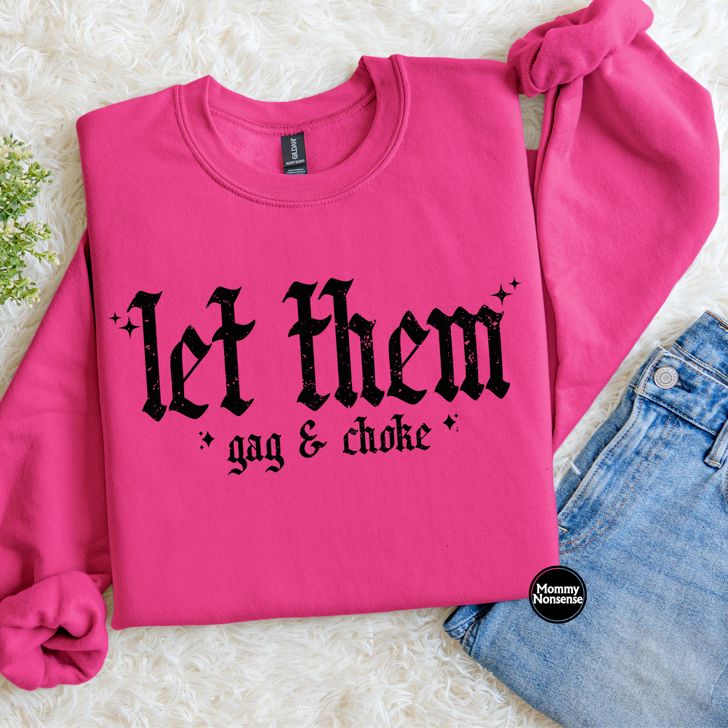 Let them gag and choke (blk)- DTF TRANSFER (L924) DTF Transfer