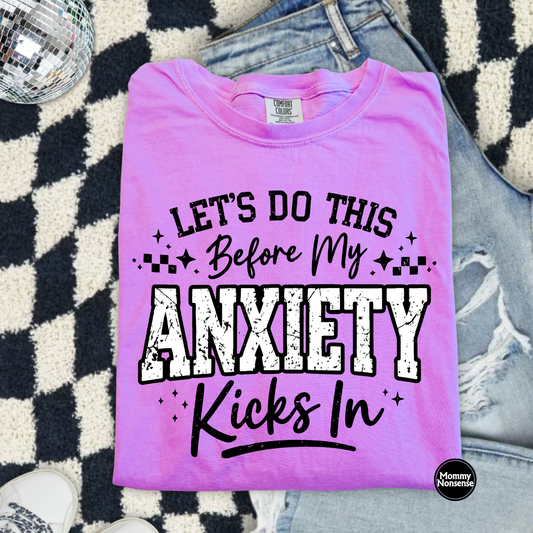 Let's Do This Before Anxiety kicks In- DTF TRANSFER (L896) DTF Transfer