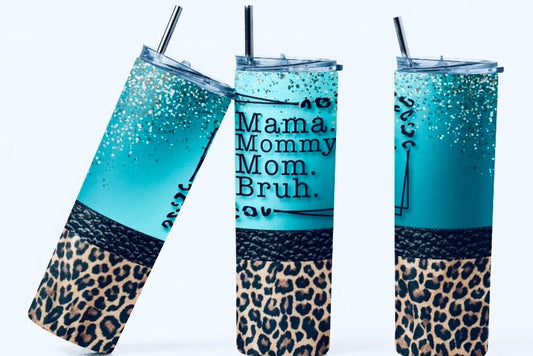 Mama Mommy Mom Bruh 20 oz Tumbler