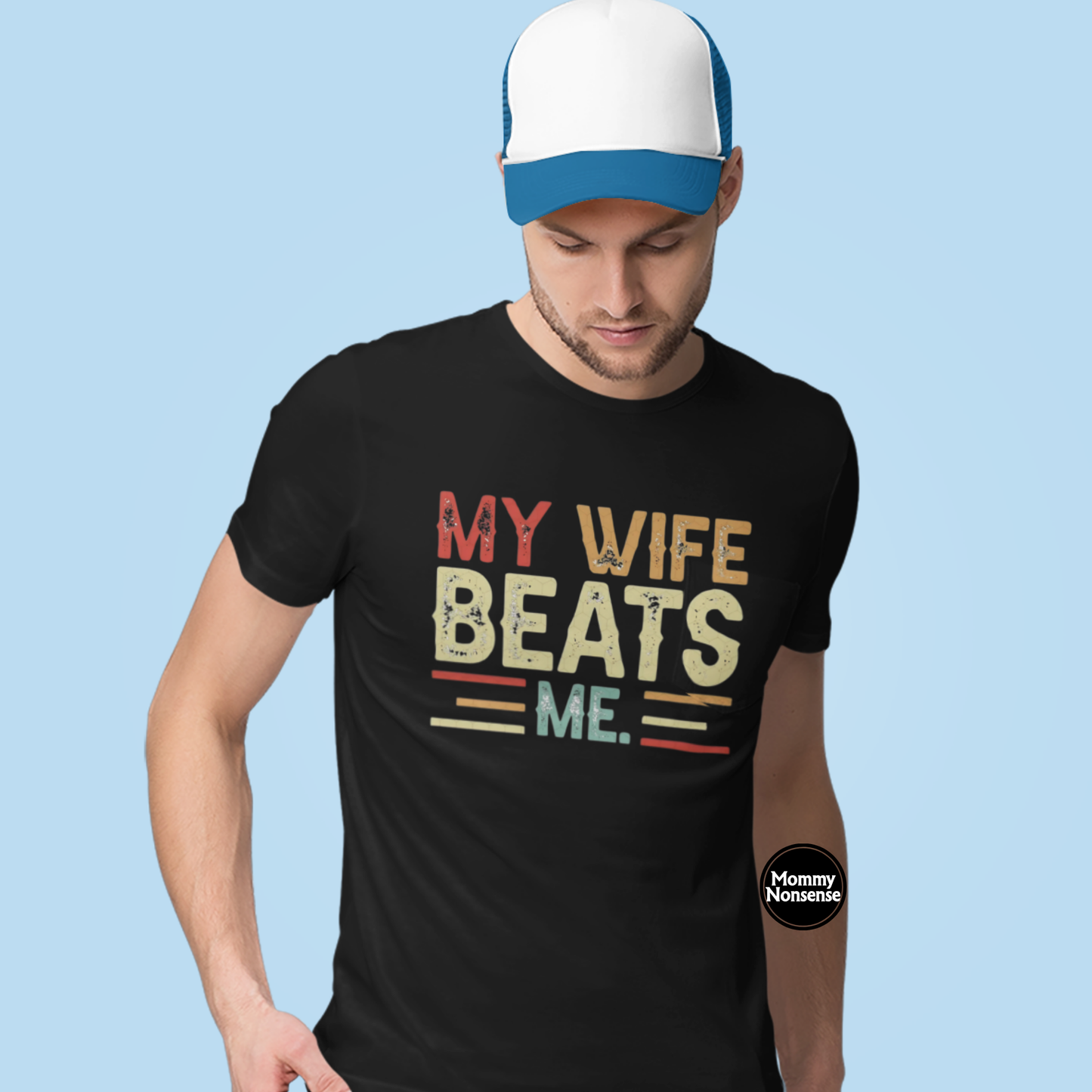 My Wife Beats Me - DTF TRANSFER (Z3)