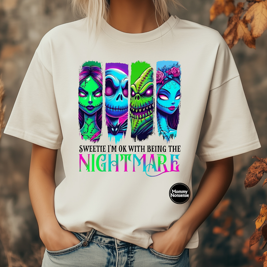 I'm Ok With Being The Nightmare -DTF TRANSFER (H15) DTF Transfer