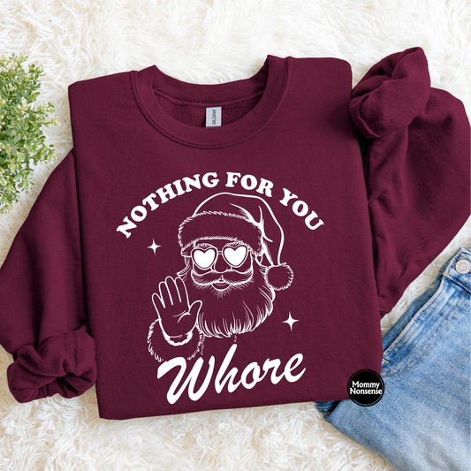 Nothing For You Whore Santa Wht- DTF TRANSFER (L106) DTF Transfer