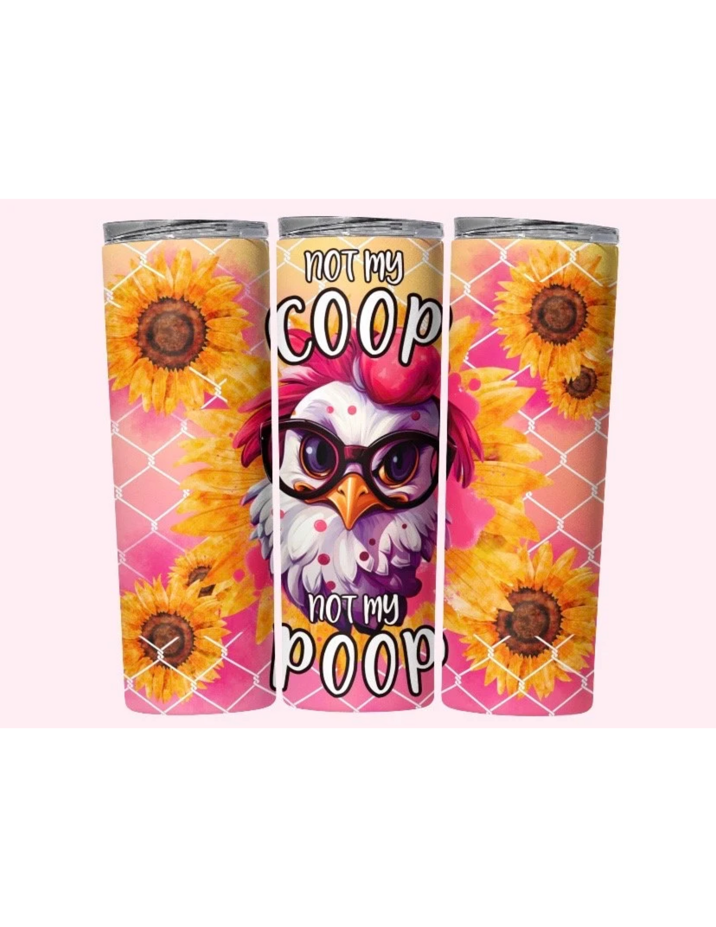 Not My Coop Not My Poop 20 oz Tumbler