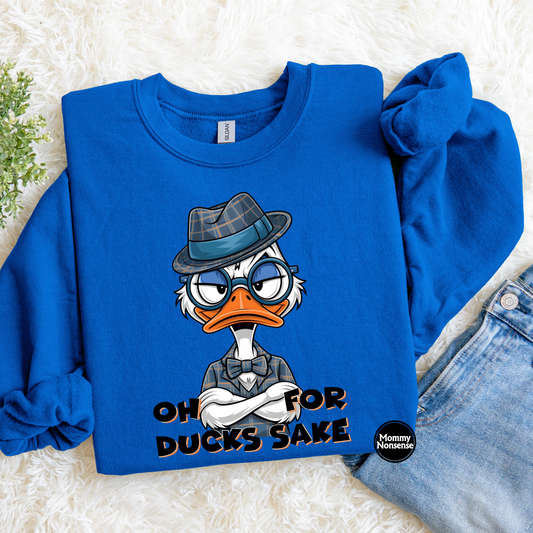 Oh For Ducks Sake- DTF TRANSFER (K98) DTF Transfer