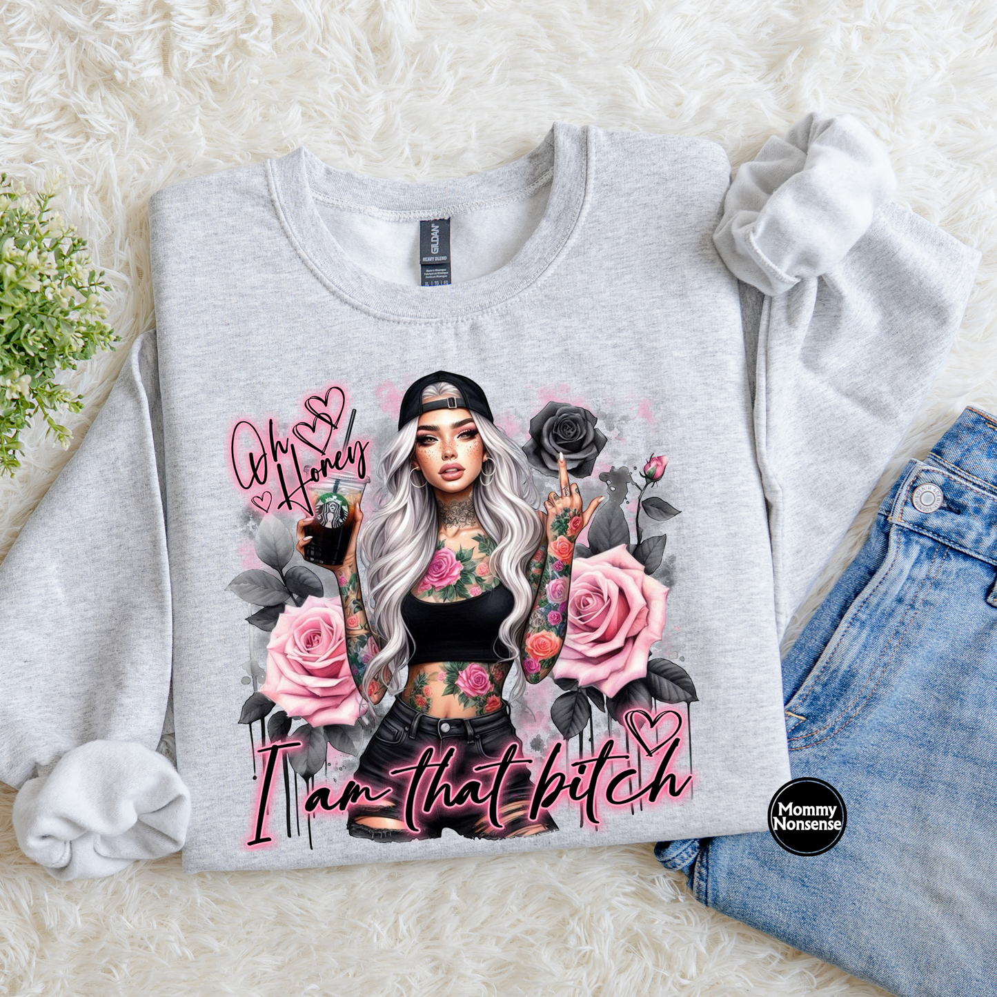 Oh Honey I Am That Bitch- DTF TRANSFER (L52) DTF Transfer