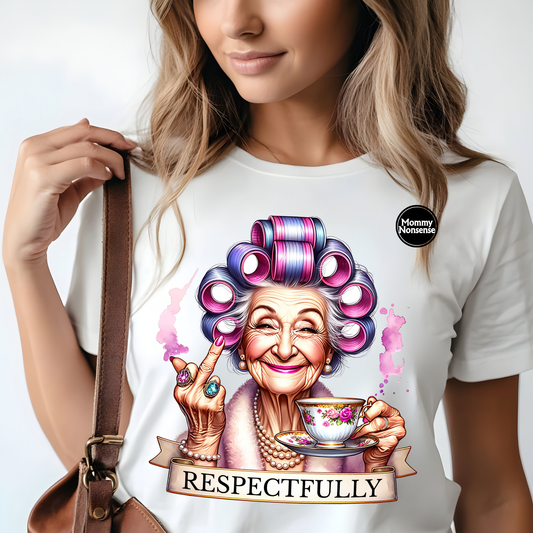 F That Respectfully old woman- DTF TRANSFER (Z41)