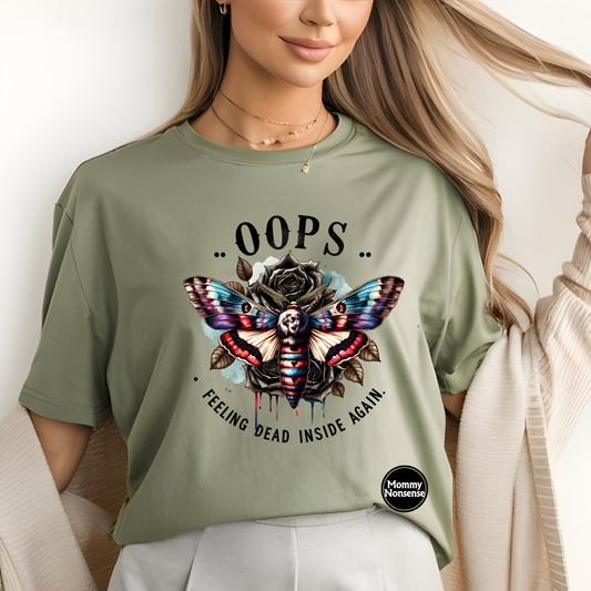 Oops Feeling Dead Inside Again -DTF TRANSFER (H85) DTF Transfer