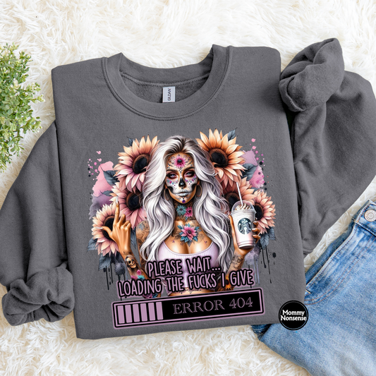 Please Wait Loading The Fucks I Give- DTF TRANSFER (L49) DTF Transfer