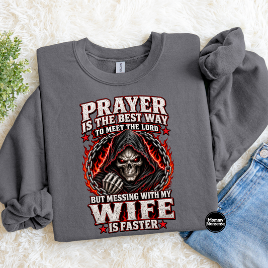 Prayer Is The Best Way To Meet The Lord- DTF TRANSFER (M43) DTF Transfer