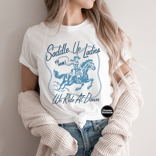 Saddle Up Ladies- DTF TRANSFER (L711) DTF Transfer