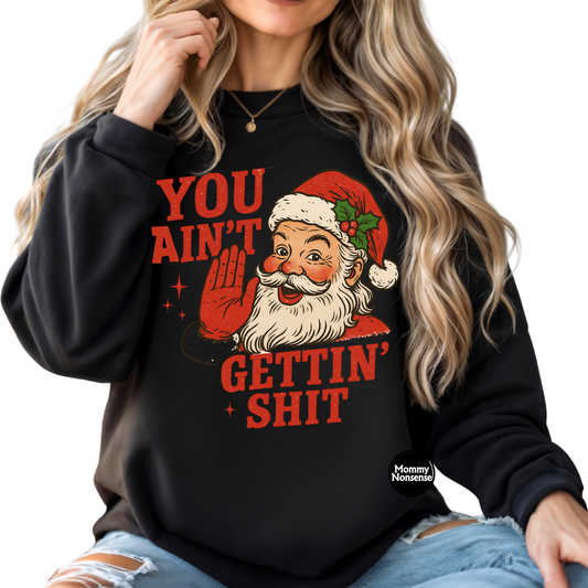 You Aint Gettin Shit Santa-DTF TRANSFER (K1) DTF Transfer