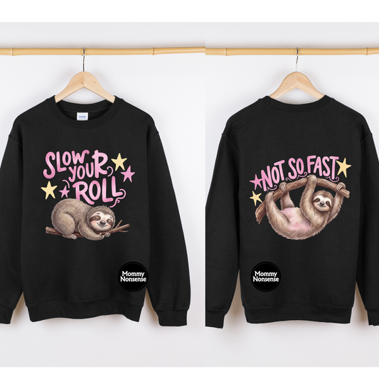 Slow Your Roll sloth- DTF TRANSFER (L854) DTF Transfer