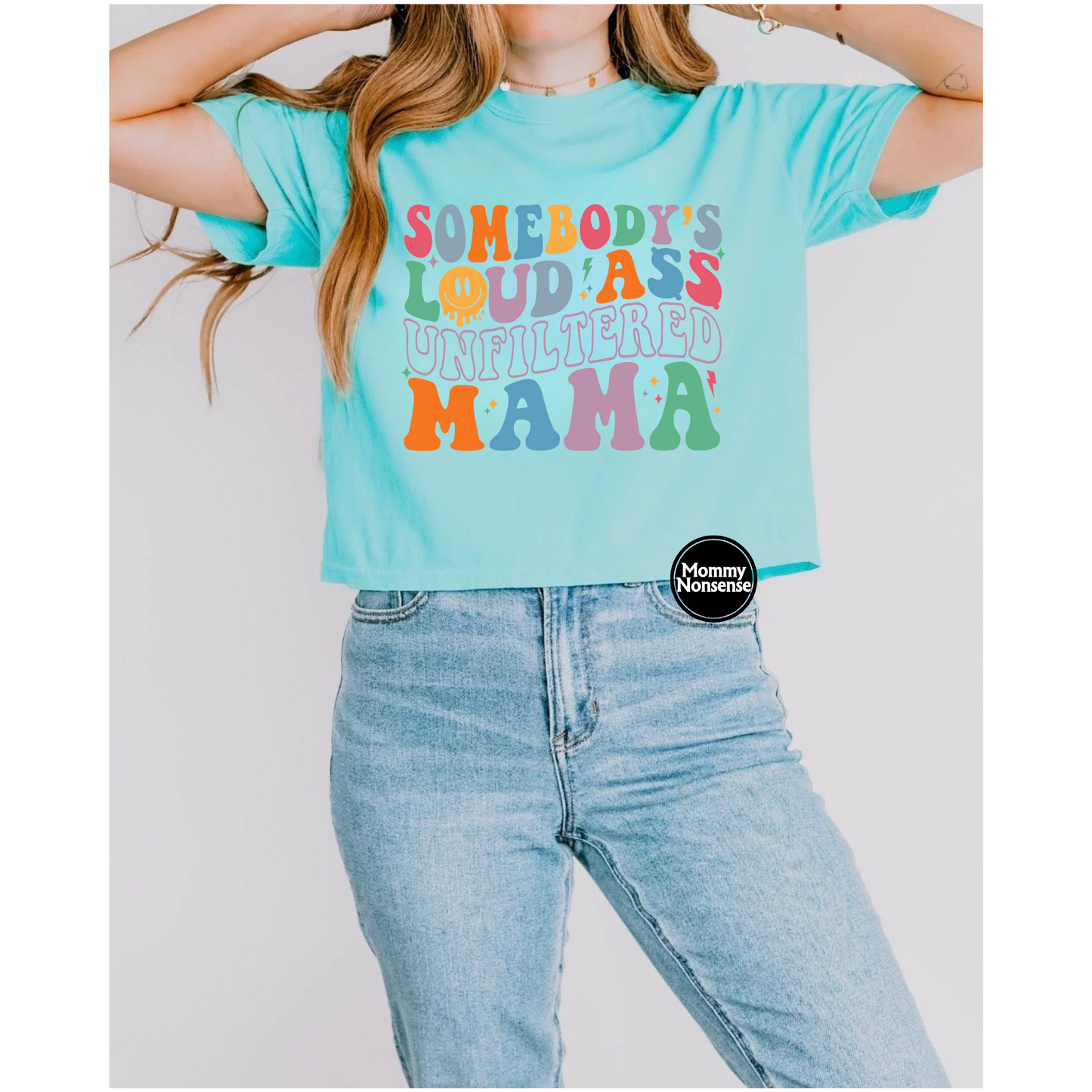 Somebody's Loud Ass Unfiltered mama- DTF TRANSFER (L712) DTF Transfer
