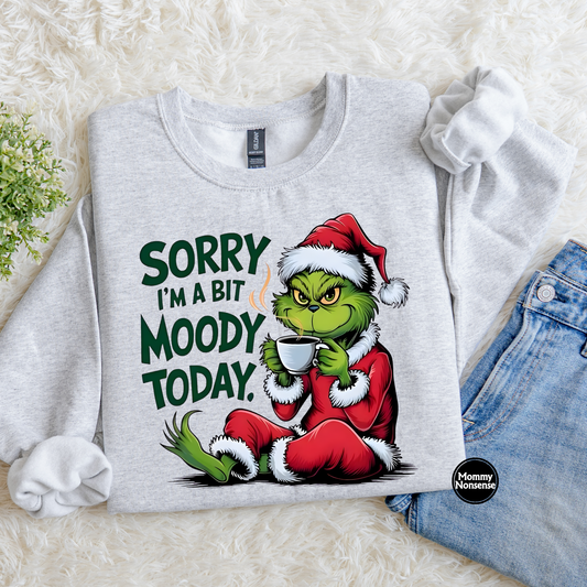 Sorry im A Bit moody Today- DTF TRANSFER (L80) DTF Transfer