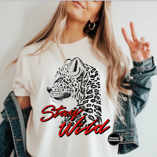 Stay Wild- DTF TRANSFER (L860) DTF Transfer