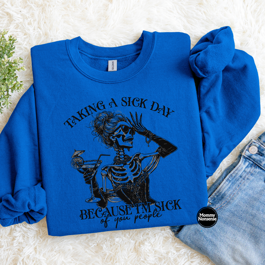 Taking a Sick Day- DTF TRANSFER (L447) DTF Transfer