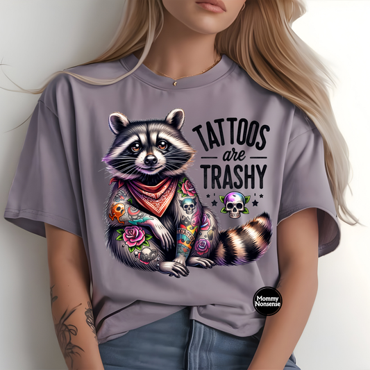 Tattoos Are Trashy Raccoon- DTF TRANSFER (A4)