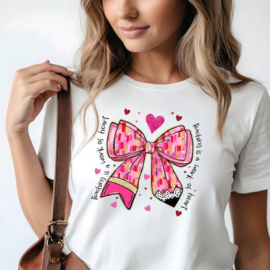 Teacher- Teaching is a Work of Heart - (Q4) DTF TRANSFER