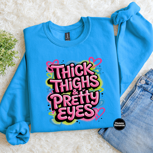 Thick Thighs & Pretty Eyes- DTF TRANSFER (L287) DTF Transfer