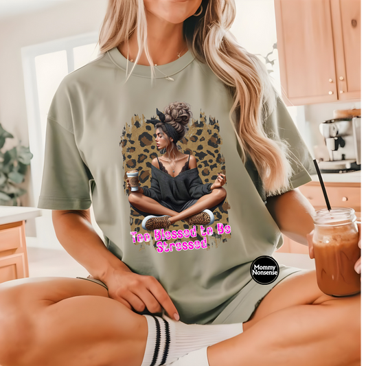 Too Blessed to be Stressed- DTF TRANSFER (L753) DTF Transfer