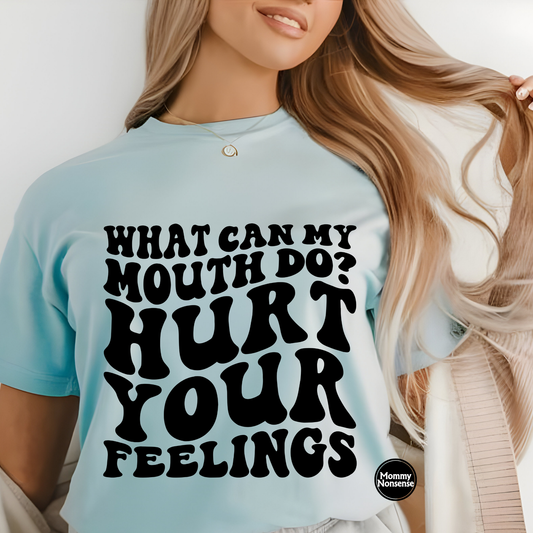 What Can That Mouth Do? -DTF TRANSFER (C10)