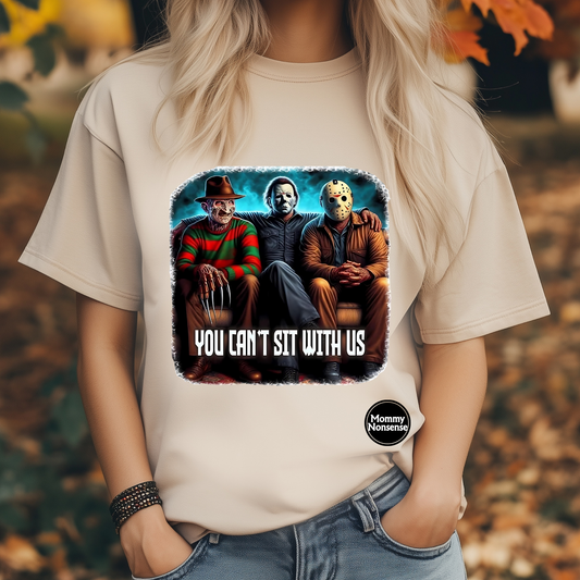 You Can't Sit With Us Horror Baddies -DTF TRANSFER (H14) DTF Transfer