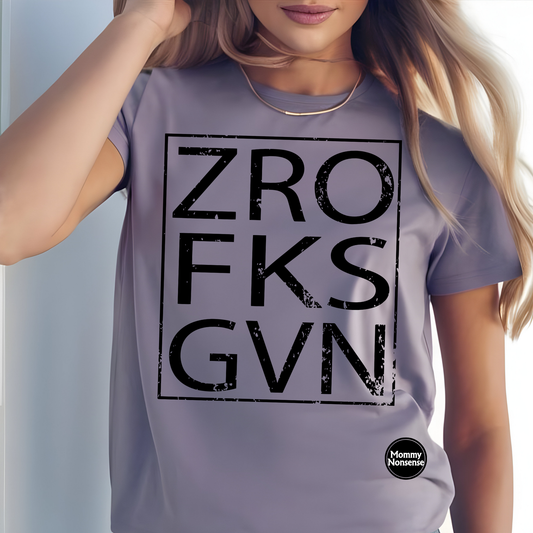 Zero Fks Gvn- DTF TRANSFER  (O4)